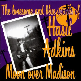 Moon Over Madison by Hasil Adkins