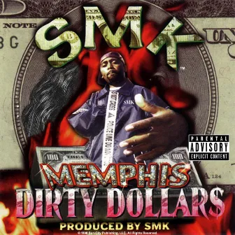 Memphis Dirty Dollars by SMK