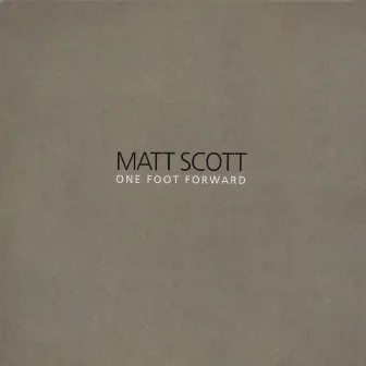 One Foot Forward by Matt Scott