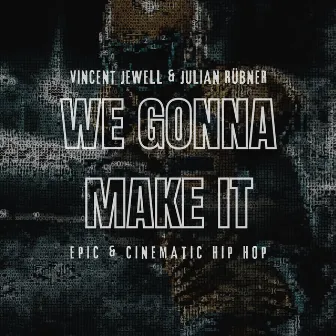 We Gonna Make It by Fifty Vinc