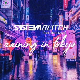 Raining in Tokyo by Syst3m Glitch