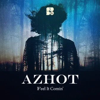 Feel It Comin' by Azhot