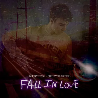 Fall In Love by First World Citizen