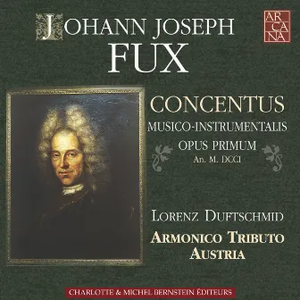 Fux: Concentus Musico-Instrumentalis by Armonico Tributo Austria