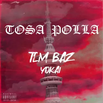 Tosa Polla by Baz