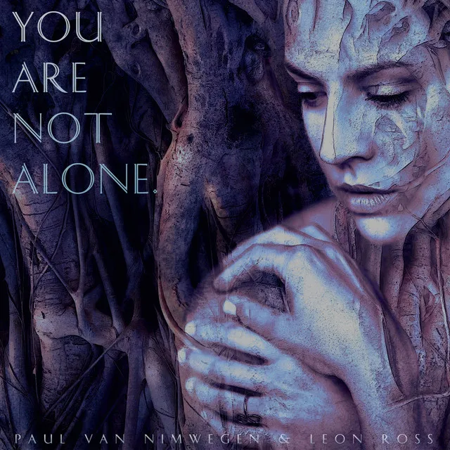 You Are Not Alone