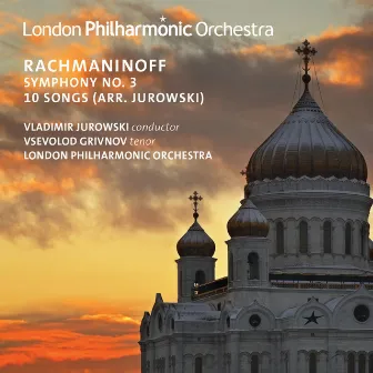 Rachmaninoff: Symphony No. 3 & 10 Songs (Live) by Vladimir Jurowski