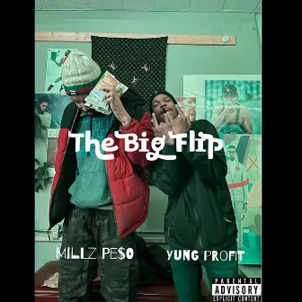 The Big Flip by Millz Pe$o