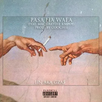 Pasa Ha Wala by JIN AKA GZA$