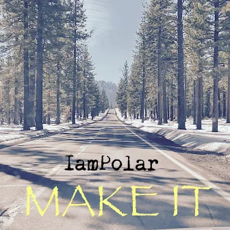 Make It by IamPolar