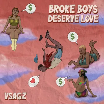 Broke Boys Deserve Love by Vsagz