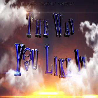 The Way You Like It by China Mc Cloud