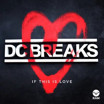 If This Is Love by DC Breaks