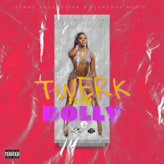 Twerk Fi Mi Dolly by JayBlem