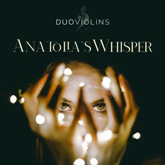 Anatolia's Whisper by DuoViolins