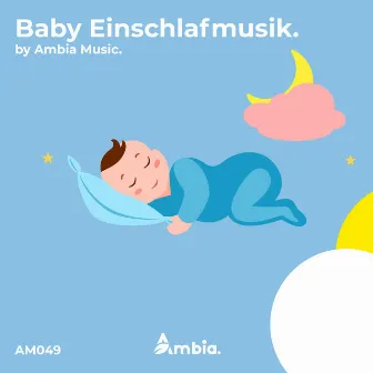 Baby Einschlafmusik by Ambia Music