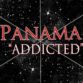 Addicted by Panama