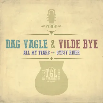 All My Tears / Gypsy Rider by Vilde Bye