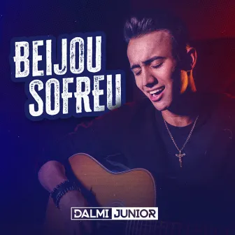 Beijou Sofreu by Dalmi Junior