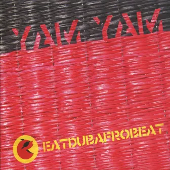 Eatdubafrobeat by Yam Yam