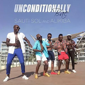 Unconditionally Bae by Sauti Sol