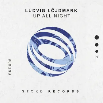 Up All Night by Ludvig Löjdmark