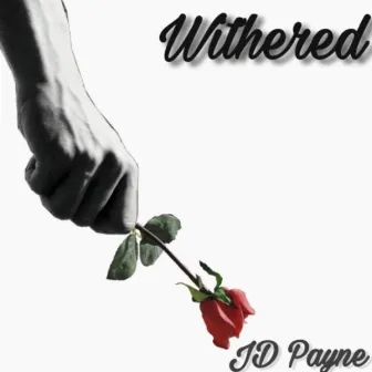 Withered by JD Payne