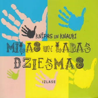 Mīļas Un Labas Dziesmas by Knīpas un Knauķi