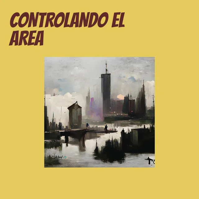 CONTROLANDO EL AREA - Remastered 2024