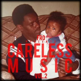 Careless Music, Vol. 2 by Fro