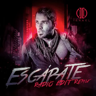 Escápate (Remix Radio Edit) by Israel