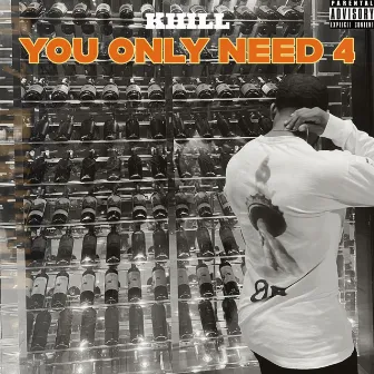 You Only Need 4 by Khill