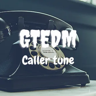 Caller Tune by GTEDM