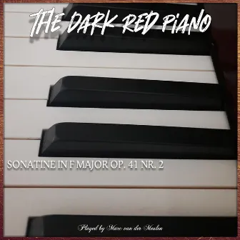 Sonatine No. 2 in F Major, Op.41 by The Dark Red Piano