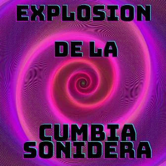 Explosion De La, Cumbia Sonidera by Gigantes del R.A.