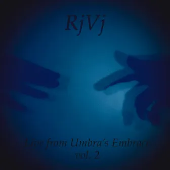 Live From Umbra's Embrace vol. 2 by RjVj