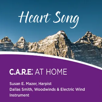 Heart Song: C.A.R.E. At Home by Unknown Artist