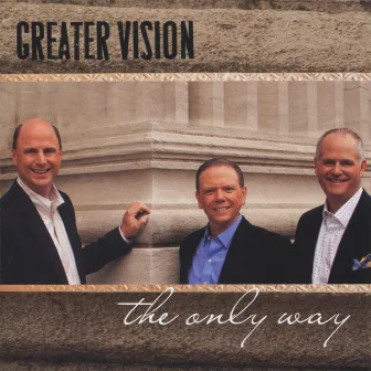 The Only Way by Greater Vision