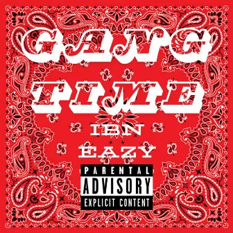 Gang Time by IBN Eazy