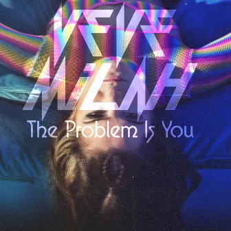 The Problem Is You by Veve Milah