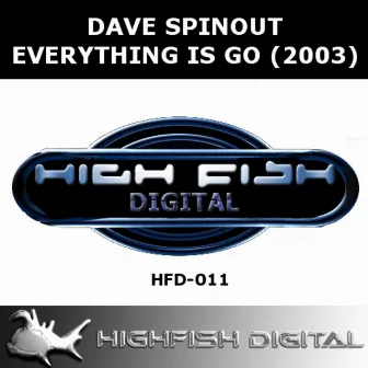 Everything is Go by Dave Spinout