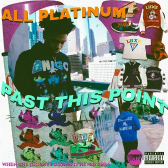 All Platinum Past This Point by STUNNA COLD