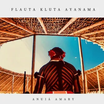 Flauta Kluta Ayanama by Anuiá Amary