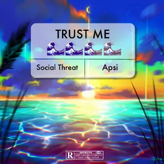 Trust Me by Social Threat