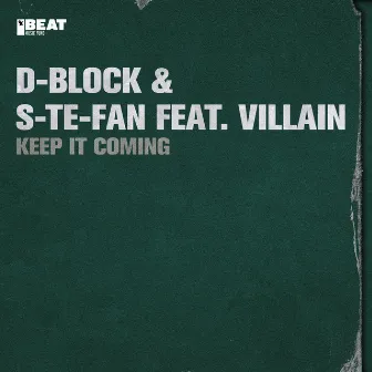 Keep It Coming by D-Block & S-te-Fan