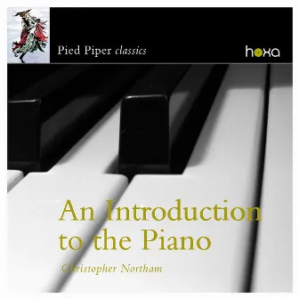 An Introduction to the Piano by Christopher Northam