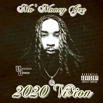 2020 Vision by Mo Money Gee