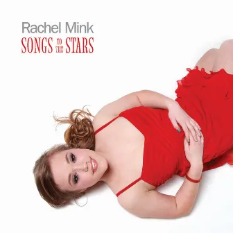 Songs to the Stars by Rachel Mink