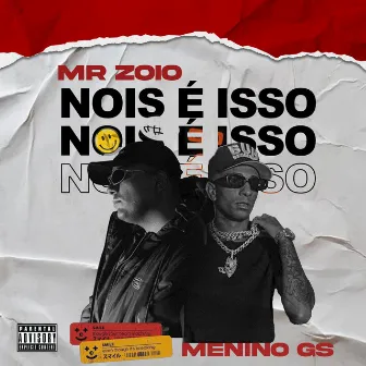 Nois É Isso by MR ZOIO