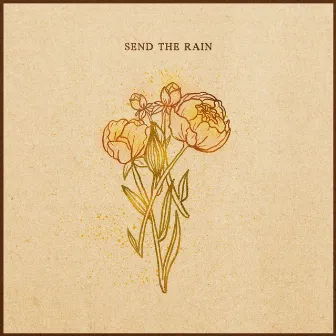 Send the Rain (Live) by Songs From The Soil